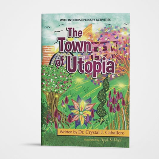 THE TOWN OF UTOPIA: With Interdisciplinary Activities