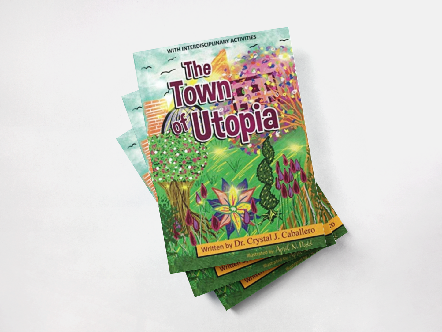 THE TOWN OF UTOPIA: With Interdisciplinary Activities (Classroom Set of 30)